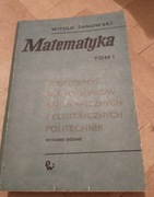 Witold Janowski - Matematyka tom 1
