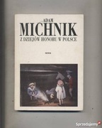 Adam Michnik Z dziejów honoru w Polsce