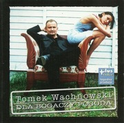 TOMEK WACHNOWSKI - DLA BOGACZY POGODA