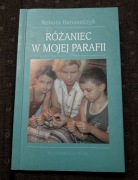 Różaniec w mojej parafii Renata Banaszczyk