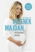Świadoma mama Praktyczna wiedza i porady 