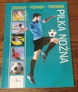 Piłka Nożna. Zasady, Porady, Trening - Piotr Żak