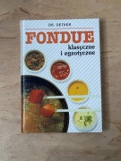Fondue klasyczne i egzotyczne