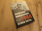 Powstanie Warszawskie 1944. Gloria Victis - Joanna Wieliczka-Szarkowa