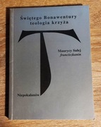 Maurycy Sulej - Świętego Bonawentury teologia krzyża