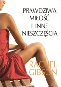 Prawdziwa miłość i inne nieszczęścia. Rachel Gibson