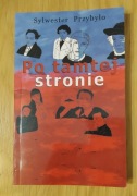 Po tamtej stronie ; Sylwester Przybyło - nowa !!!