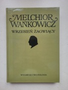 Melchior Wańkowicz - WRZESIEŃ ŻAGWIĄCY t. 2 | Polonia | Twarda oprawa