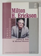 Milton H Erickson Jeffrey K Zeig