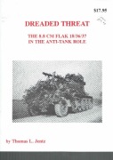 Dreaded Threat The 8.8 cm Flak 18/36/37 In the Anti-Tank Role