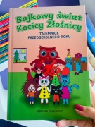 Bajkowy świat Kocicy Złośnicy – książka dla dzieci | dedykacja | autorka