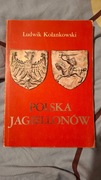 Polska Jagiellonów - Ludwik Kolankowski