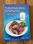 Toksykologia żywności bez tajemnic Stefan Ball