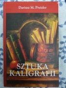 Sztuka kaligrafii - Dariusz M. Preisler