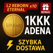 ETERNAL x10 ADENA LINEAGE 2 L2 REBORN - 1KKK STARY MAIN 1000KK | BONUS