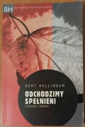 Bert Hellinger "Odchodzimy spełnieni. O miłości i śmierci"