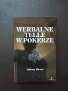WERBALNE TELLE W POKERZE – ZACHARY ELWOOD POKER