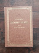 Historya artyleryi polskiej Konstanty Górski NOWA reprint