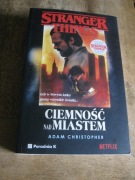 Stranger Things Ciemność nad miastem Christopher Adam -nowa