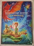 Kryształowe Dziecko Świat jest większy niż myślisz tom 3 Anna Głowacz