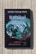 Herbert George Wells - Wehikuł czasu - NOWA