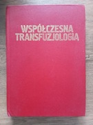 Współczesna transfuzjologia - Witold Rudowski, Sławomir Pawelski