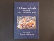 KLINICZNE WYKŁADY NA TEMAT TEORII KLEIN I TEORII BIONA   *** UNIKAT !!! ***