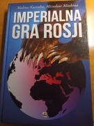 [unikat]Imperialna gra Rosji.2016.ZSRR.Polityka.Historia.Putin.Wschód