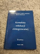 Konteksty edukacji zintegrowanej Sowińska, Misiorna, Michalak