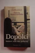 Książka "Dopóki śmierć nas nie połączy" D. Noszczyńska