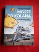 Morze po kolana. Marcin Kołodziejczyk, Marcin Podolec