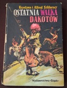 Ostatnia walka Dakotów. Krystyna i Alfred Szklarski.