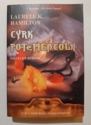 Laurell K. Hamilton Cyrk Potępieńców 2004r tom 3 urban fantasy