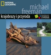 Michael Freeman Krajobrazy i Przyroda