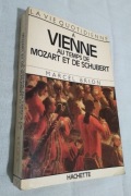 Marcel Brion - La Vie quotidienne à Vienne 
