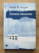 Anne B. Ragde - Ziemia kłamstw