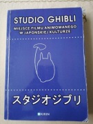 Studio Ghibli miejsce filmu animowanego w japońskiej kulturze 