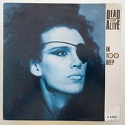Dead Or Alive – In Too Deep singel 7” [EX]