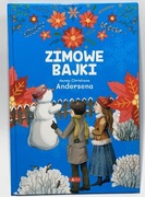 Zimowe bajki Hansa Christiana Andersena NOWA