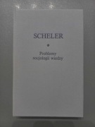 Problemy socjologii wiedzy, Max Scheler, PWN 1990