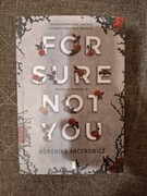 For Sure Not You. Westwood Academy. Tom 1