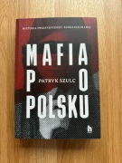 Mafia po polsku- Patryk Szulc