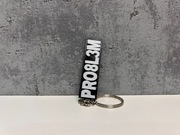 Brelok Breloczek Pro8l3m Problem!