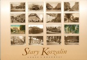 Stary Koszalin część 8. Kolekcja 16 pocztówek starego Koszalina