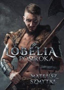 Mateusz Szmytke: "Lobelia - Pomroka" + autograf 