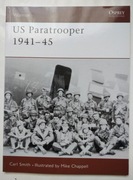 US Paratrooper 1941-45 Warrior 26 Carl Smith- wyd. Osprey 