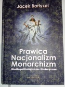 Prawica Nacjonalizm Monarchizm - Jacek Bartyzel