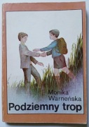 Podziemny trop - Monika Warneńska (książka dla dzieci i młodzieży)