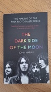 John Harris The dark side of the moon The making of the Pink Floyd