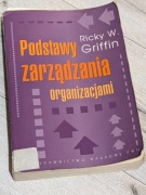 Podstawy zarządzania organizacjami - Ricky W. Griffin